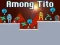 Among Tito — 無料オンラインゲーム