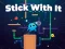 ゲームStick With Itオンライン