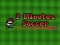 ゲーム2 Minutes Soccerオンライン