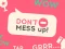 Don't Mess Up — 無料オンラインゲーム