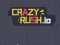 Crazy Rush.io — 無料オンラインゲーム