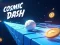 Cosmic Dash — 無料オンラインゲーム