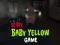 Scary Baby Yellow Game — 無料オンラインゲーム