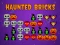 Haunted Bricks — 無料オンラインゲーム