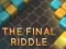 The Final Riddle — 無料オンラインゲーム