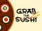 Grab The Sushi — 無料オンラインゲーム