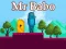Mr Babo — 無料オンラインゲーム