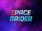 Space Raider — 無料オンラインゲーム