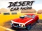 Desert Car Racing — 無料オンラインゲーム