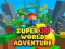 Super 3d World Adventure — 無料オンラインゲーム