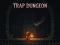 ゲームTrap Dungeonオンライン