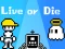 Live or Die — 無料オンラインゲーム