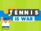 Tennis Is War — 無料オンラインゲーム