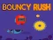 Bouncy Rush — 無料オンラインゲーム