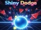 ゲームShiny Dodgeオンライン