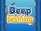 Deep Fishing — 無料オンラインゲーム
