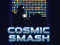 ゲームCosmic Smashオンライン