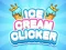 Ice Cream Clicker — 無料オンラインゲーム