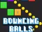 Bouncing Balls Game — 無料オンラインゲーム