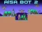 Aisa Bot 2 — 無料オンラインゲーム
