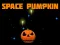 Space Pumpkin — 無料オンラインゲーム