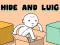 Hide and Luig — 無料オンラインゲーム