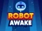 Robot Awake — 無料オンラインゲーム