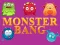 Monster bang — 無料オンラインゲーム