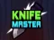 Knife Master — 無料オンラインゲーム