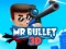 ゲームMr Bullet 3D onlineオンライン