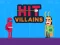 Hit Villains — 無料オンラインゲーム