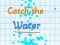 Catch the water — 無料オンラインゲーム