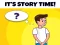 Its Story Time — 無料オンラインゲーム