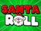 Santa Roll — 無料オンラインゲーム