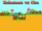 Hohoman vs Chu — 無料オンラインゲーム