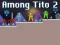 Among Tito 2 — 無料オンラインゲーム