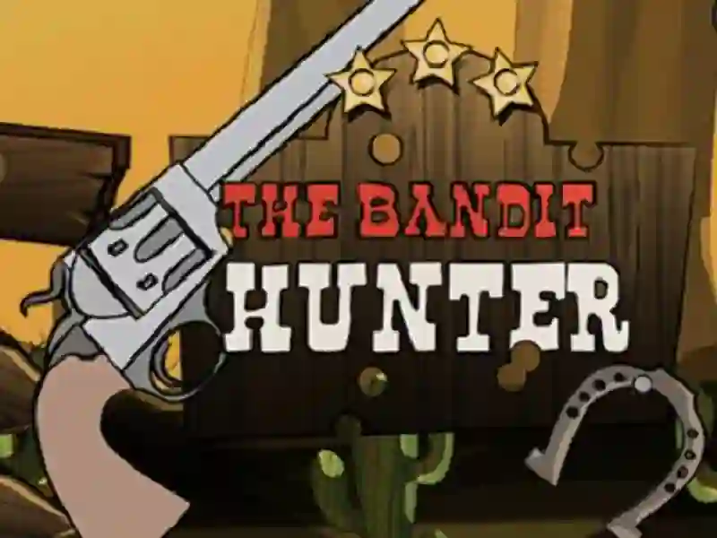 The Bandit Hunter — 無料オンラインゲーム