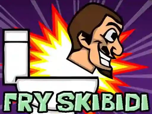 Fry Skibidi — 無料オンラインゲーム