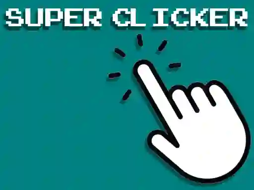 Super Clicker Game — 無料オンラインゲーム
