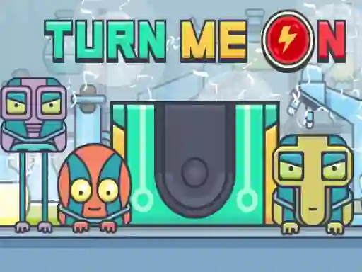 Turn Me On — 無料オンラインゲーム