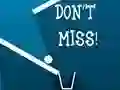 Don't Miss — 無料オンラインゲーム