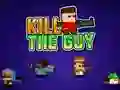 Kill The Guy — 無料オンラインゲーム