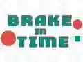 Brake in Time — 無料オンラインゲーム