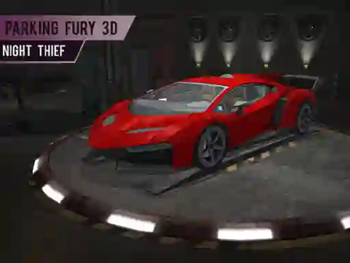 Parking Fury 3d: Night Thief — 無料オンラインゲーム