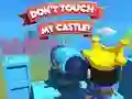 Dont't Touch My Castle! — 無料オンラインゲーム