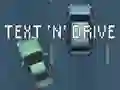 Text 'n' Drive — 無料オンラインゲーム