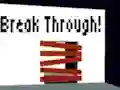 Break Through! — 無料オンラインゲーム