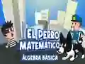 ゲームEl Perro Matematico Algebra Basicaオンライン