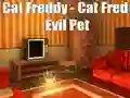 Cat Freddy - Cat Fred Evil Pet — 無料オンラインゲーム