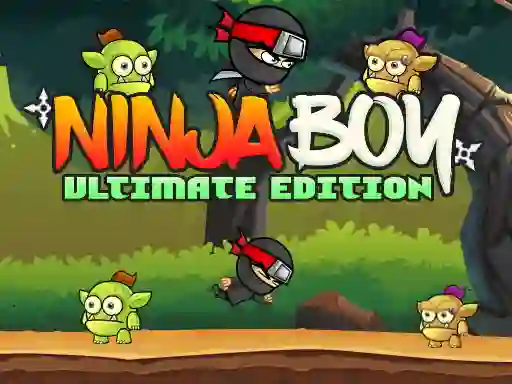 Ninja Boy Ultimate Edition — 無料オンラインゲーム